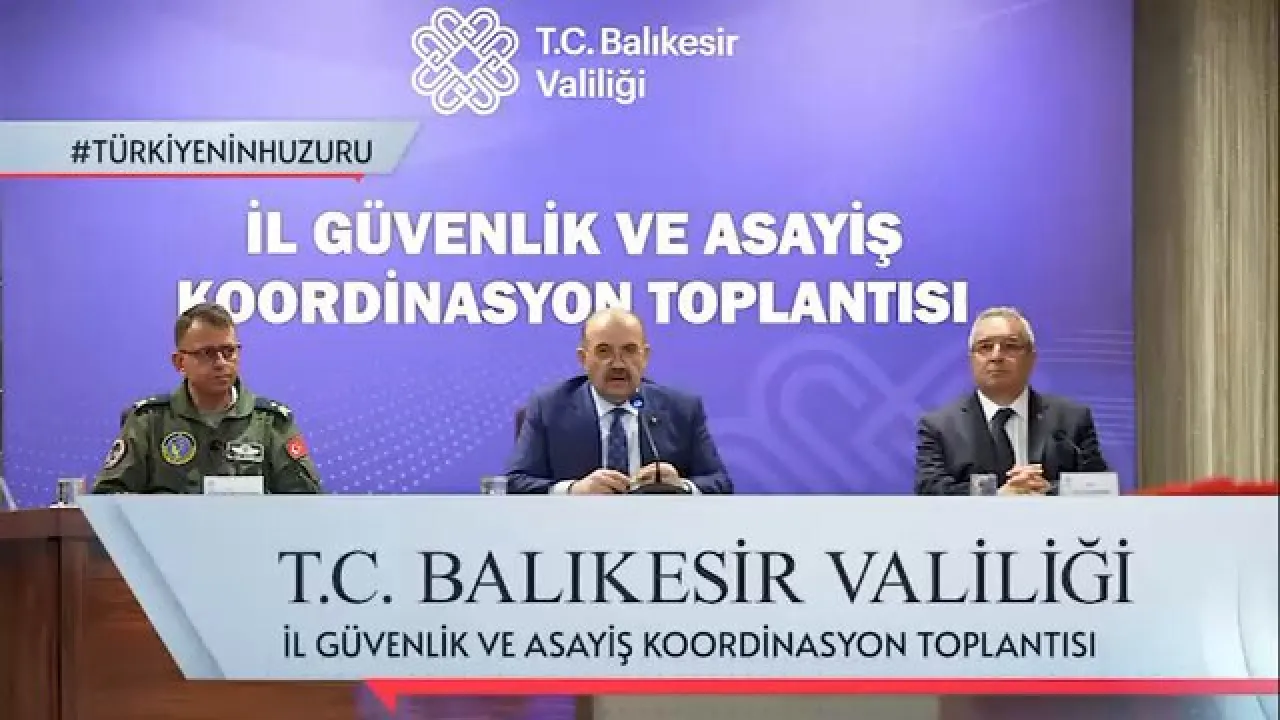 Balıkesir'de Güvenlik ve Asayiş Koordinasyon Toplantısı Gerçekleştirildi