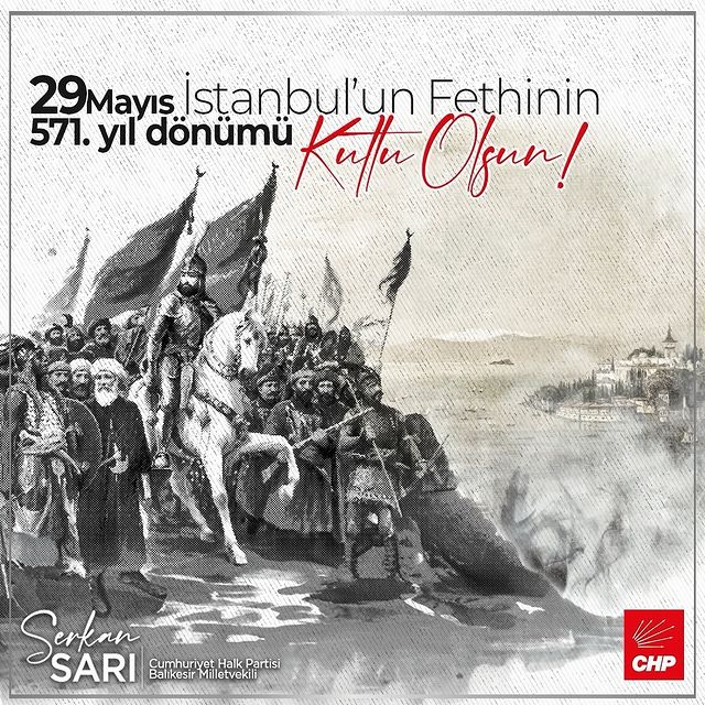 CHP Milletvekili Serkan Sarı’dan İstanbul’un Fethi Mesajı