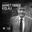 Değerli Akademisyen, Yazar ve Siyasetçi Ahmet Taner Kışlalı’nın Anma Etkinlikleri