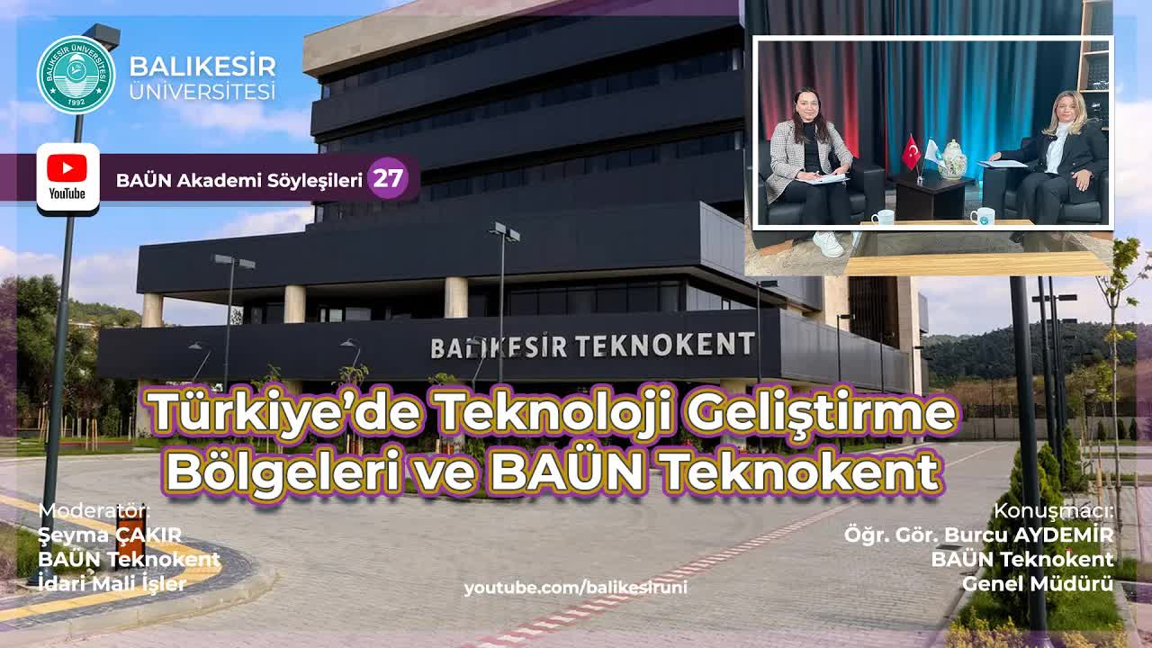 Balıkesir Üniversitesi YouTube Kanalında Teknoloji Geliştirme Bölgeleri Ele Alındı