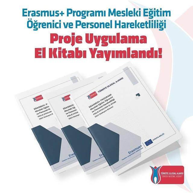 Erasmus Programı Mesleki Eğitim Alanında Öğrenici ve Personel Hareketliliği İçin Proje Uygulama El Kitabı Yayımlandı