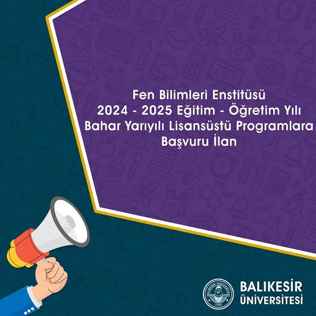 Balıkesir Üniversitesi Fen Bilimleri Enstitüsü Lisansüstü Programlarında Öğrenci Alımı Duyurusu