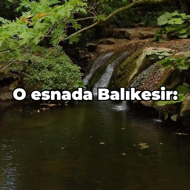 Balıkesir’in Doğal Güzellikleri ve Farklı Atmosferi