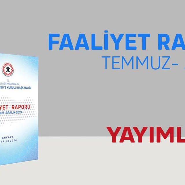 Talim ve Terbiye Kurulu Başkanlığı’ndan Faaliyet Raporu: Eğitim Sistemi Güncelleniyor