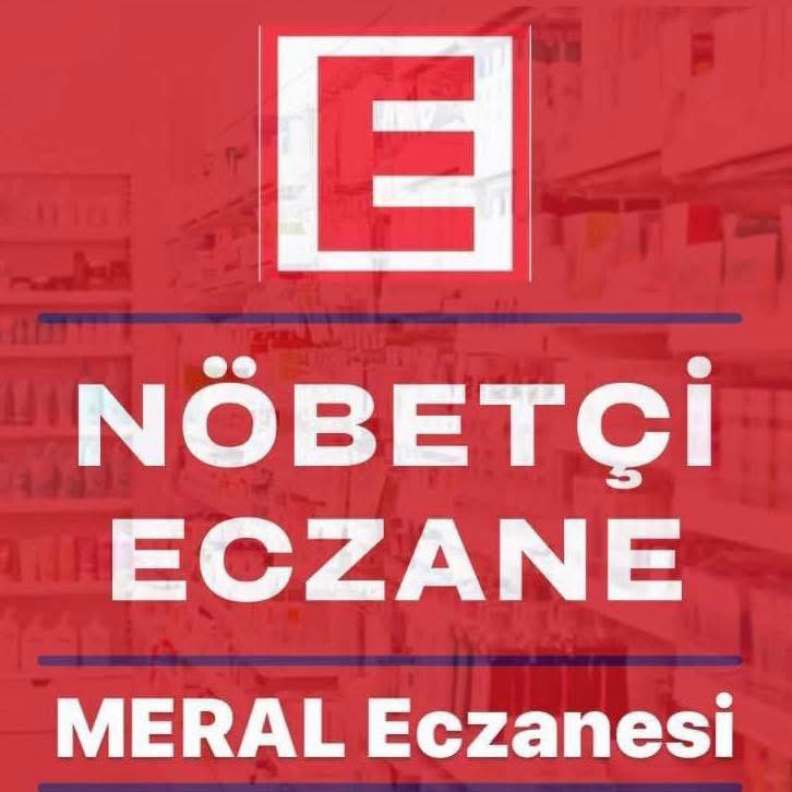 Meral Eczanesi Nöbetçi Eczane Hizmeti