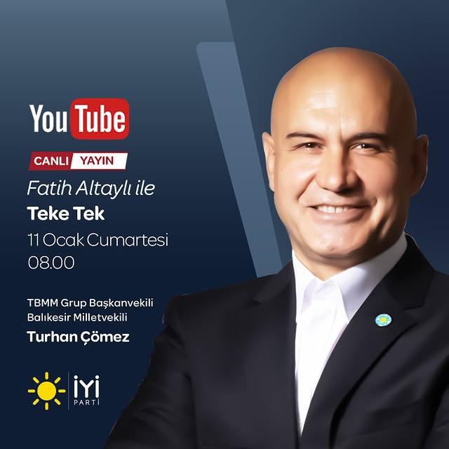 İyi Parti Milletvekili Turhan Çömez, “Teke Tek” Programında Yer Alacak