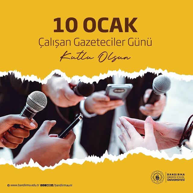 Bandırma Onyedi Eylül Üniversitesi Rektörü Prof. Dr. İsmail Boz, 10 Ocak Çalışan Gazeteciler Günü’nde Mesaj Yayımladı