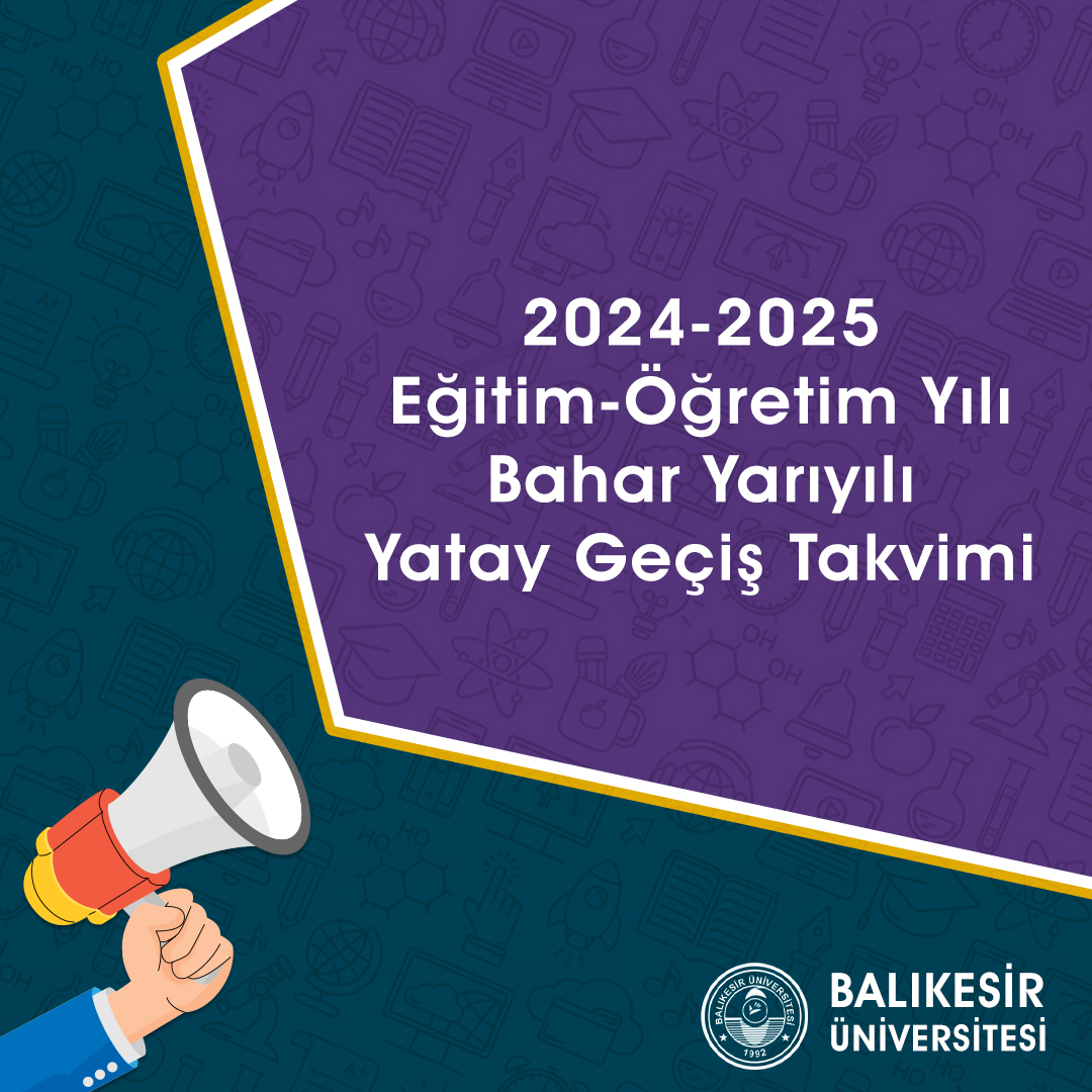 2024-2025 Eğitim Öğretim Yılı Bahar Yarıyılı Yatay Geçiş Takvimi Açıklandı