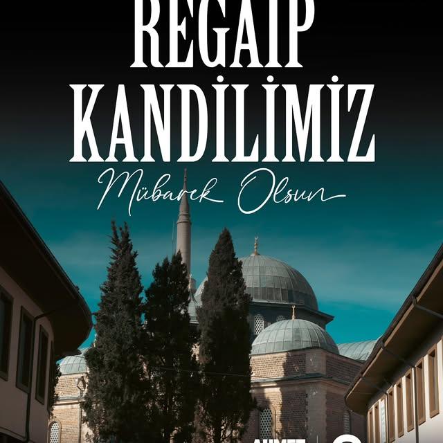 Balıkesir Belediye Başkanı Regaip Kandili Mesajı Yayımladı