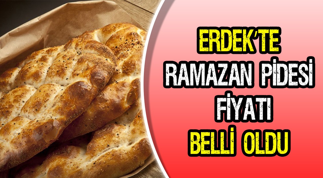 Erdek’te Ramazan Pidesi Fiyatı 30 Lira Oldu