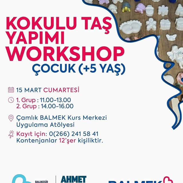 Balıkesir Büyükşehir Belediyesi’nden Sanatseverlere Keyifli Bir Etkinlik: Kokulu Taş Yapımı Workshopları