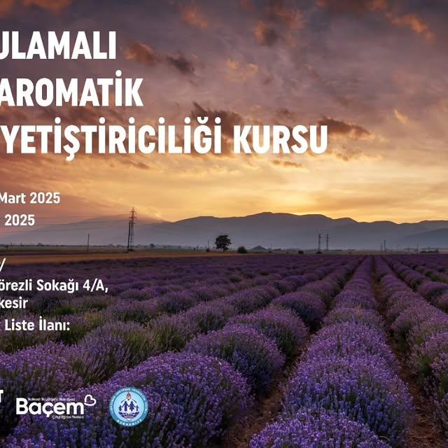 Balıkesir Büyükşehir Belediyesi’nden Uygulamalı Tıbbi ve Aromatik Bitkiler Yetiştiriciliği Kursu